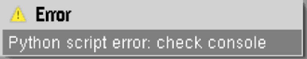 Should be checked for errors. Error sign. Пайтон Мем. Something is creating script Errors.